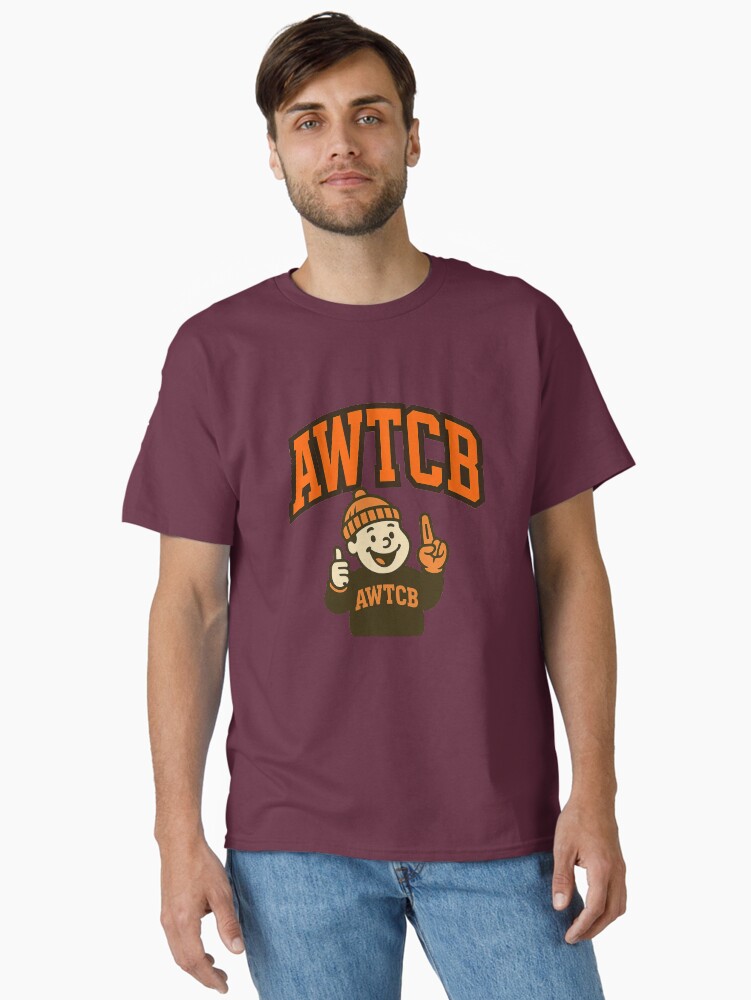 "And We're The Cleveland Browns" Classic T-Shirt - Image 4