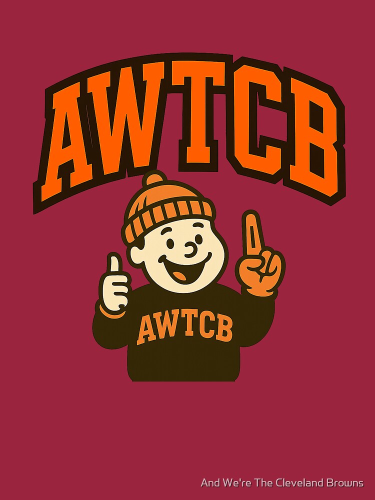 "And We're The Cleveland Browns" Long Sleeve T-Shirt  - Image 2