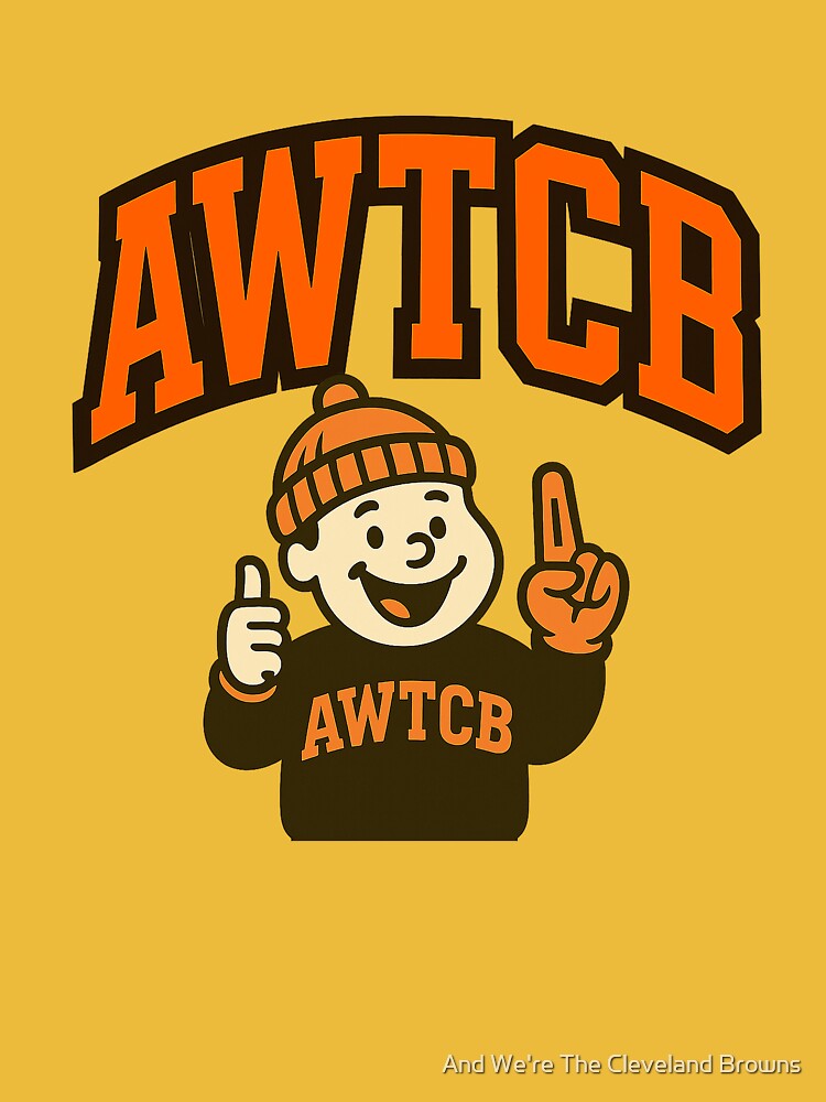 "And We're The Cleveland Browns" Essential T-Shirt  - Image 5