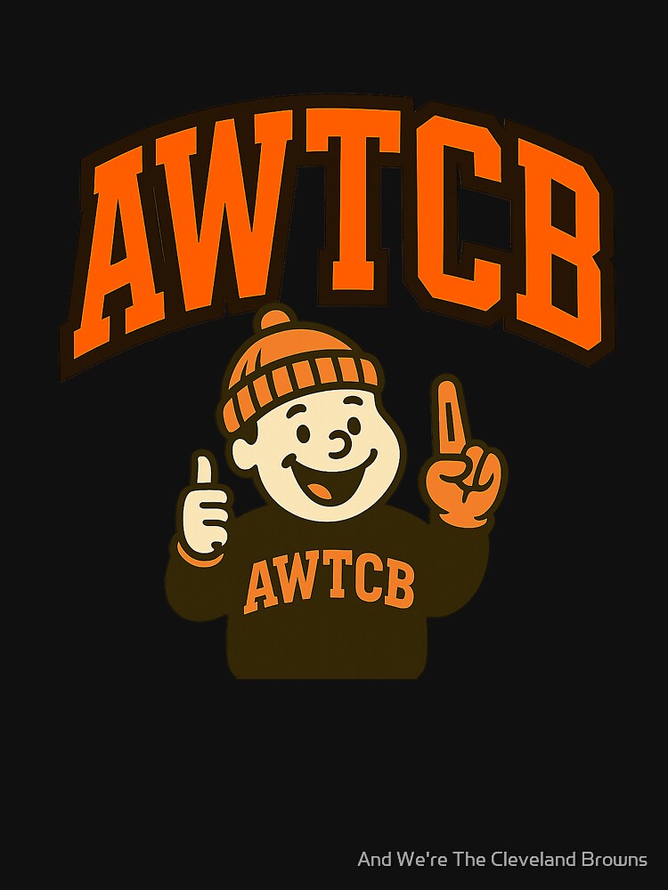 "And We're The Cleveland Browns" Active T-Shirt - Image 3