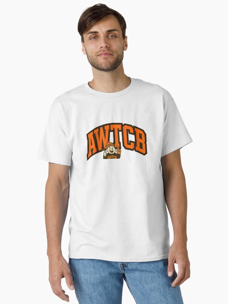 "And We're The Cleveland Browns" Classic T-Shirt  - Image 5