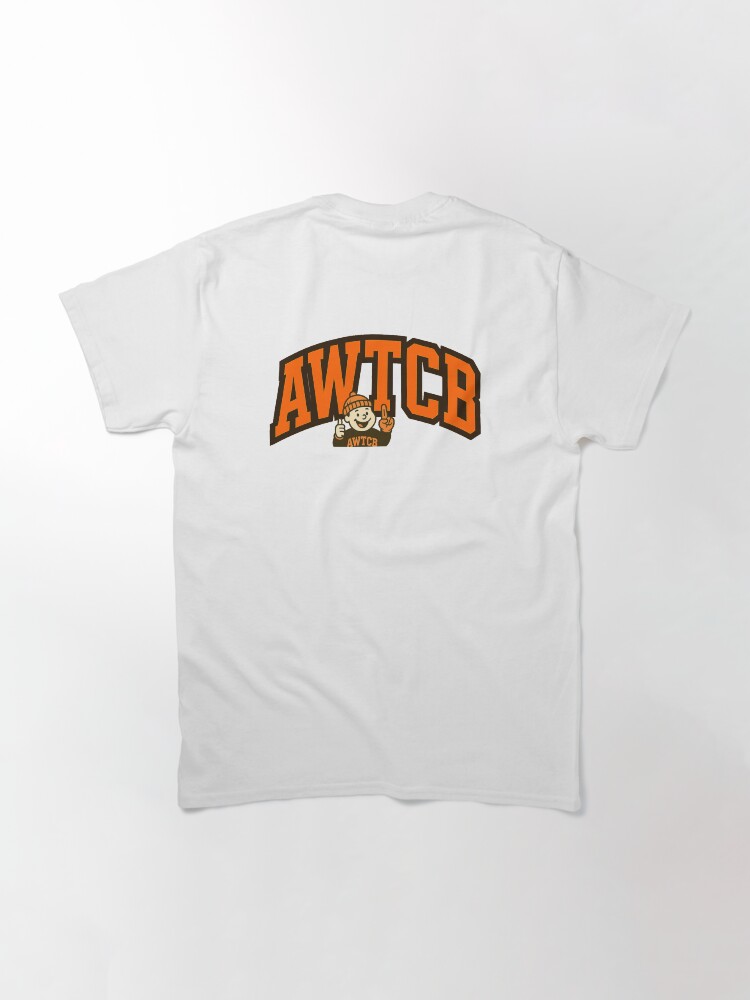 "And We're The Cleveland Browns" Classic T-Shirt  - Image 6