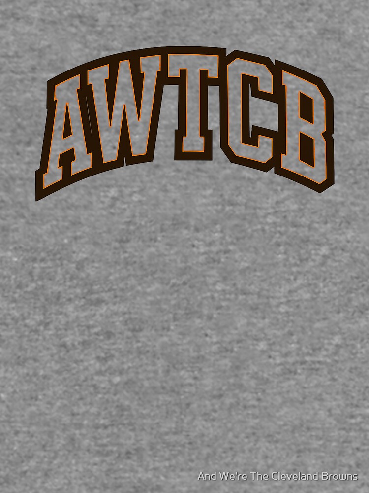 "And We're The Cleveland Browns - AWTCB" Lightweight Sweatshirt - Image 3