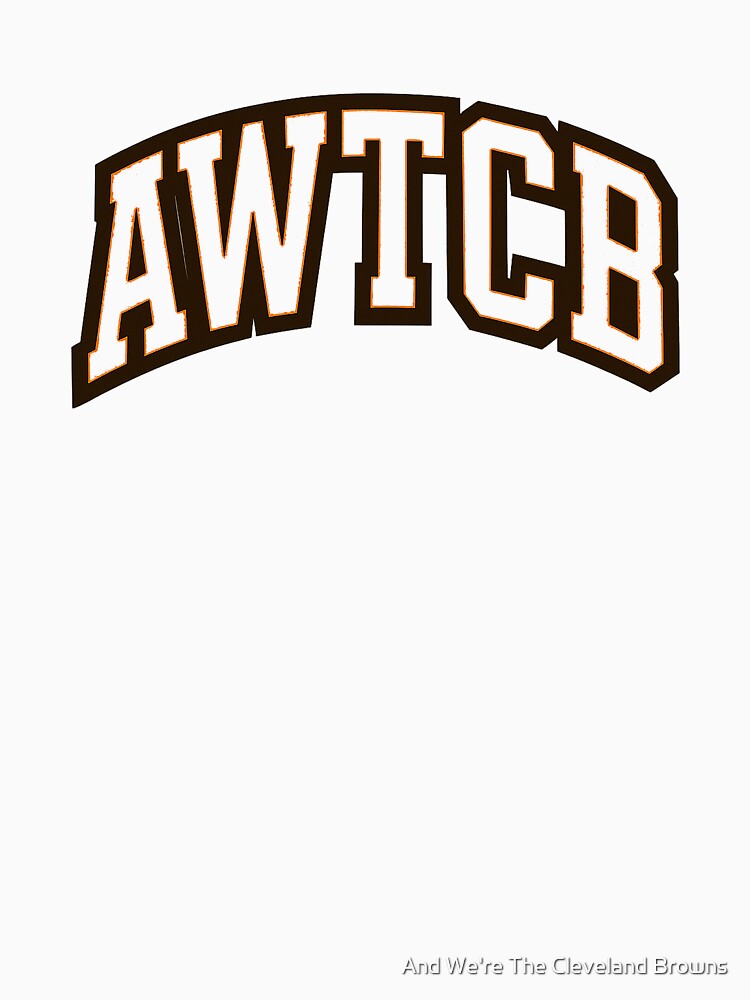 "And We're The Cleveland Browns - AWTCB" Fitted V-Neck T-Shirt - Image 5