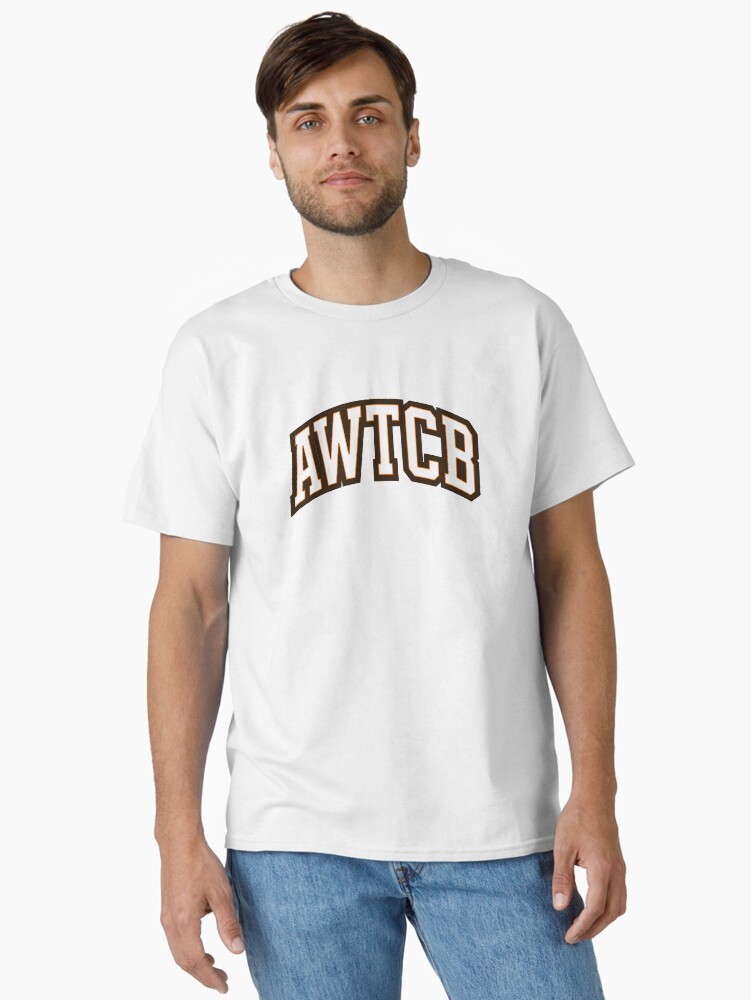 "And We're The Cleveland Browns - AWTCB" Classic T-Shirt - Image 5
