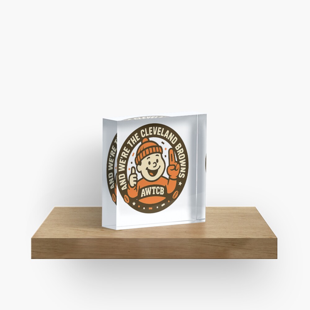 "And We're The Cleveland Browns - Seal" Acrylic Block - Image 4